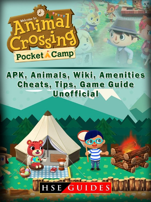 Title details for Animal Crossing Pocket Camp APK, Animals, Wiki, Amenities, Cheats, Tips, Game Guide Unofficial by HSE Guides - Available
